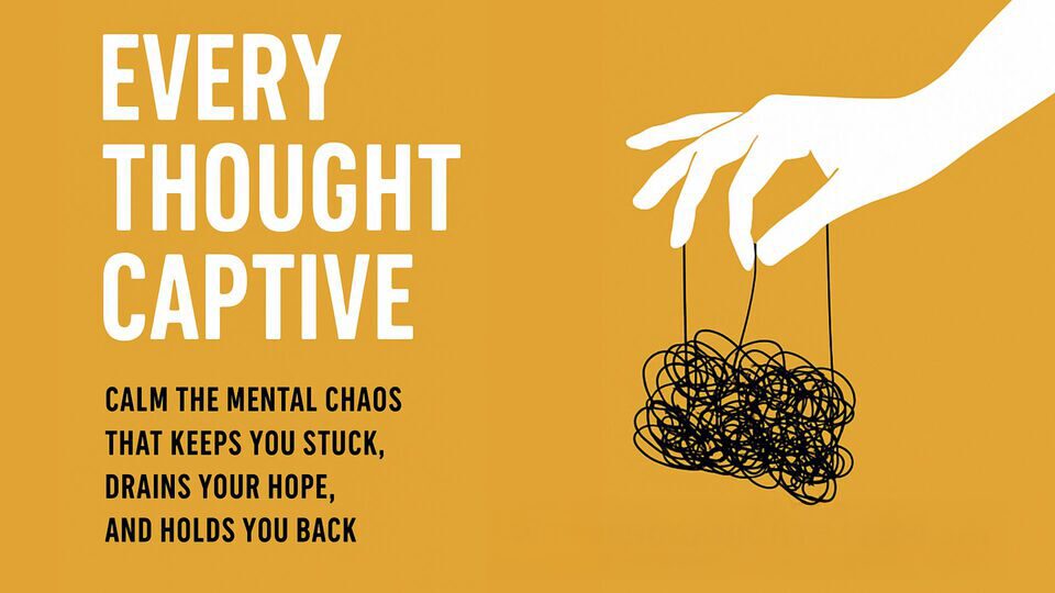 Every Thought Captive